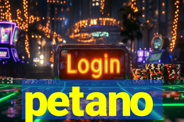 petano