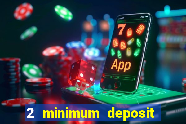 2 minimum deposit casino nz