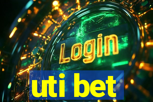 uti bet