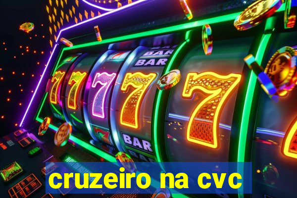 cruzeiro na cvc