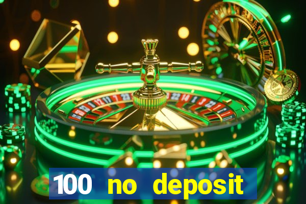 100 no deposit bonus casino 2021