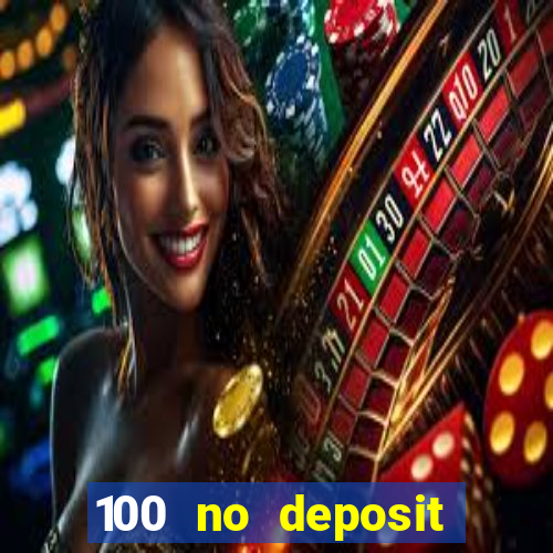 100 no deposit bonus casino 2021