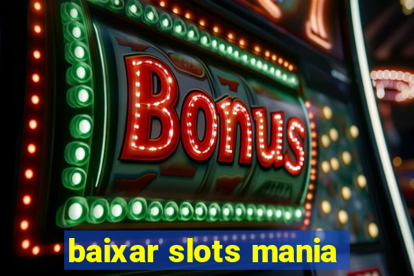 baixar slots mania