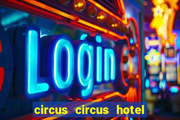 circus circus hotel casino & theme park las vegas