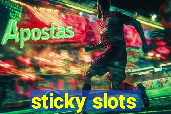 sticky slots