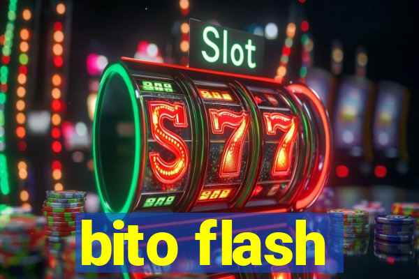 bito flash