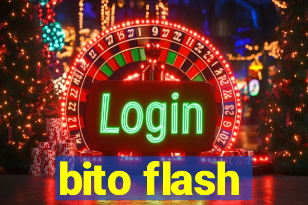 bito flash