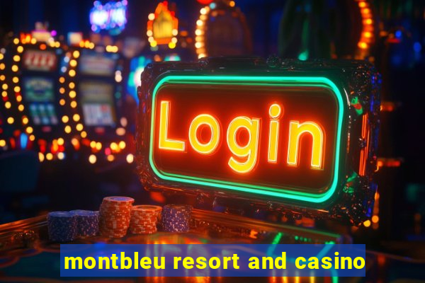 montbleu resort and casino