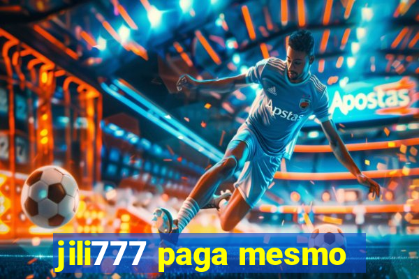 jili777 paga mesmo