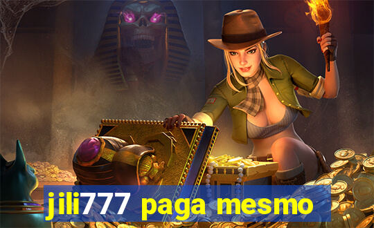 jili777 paga mesmo