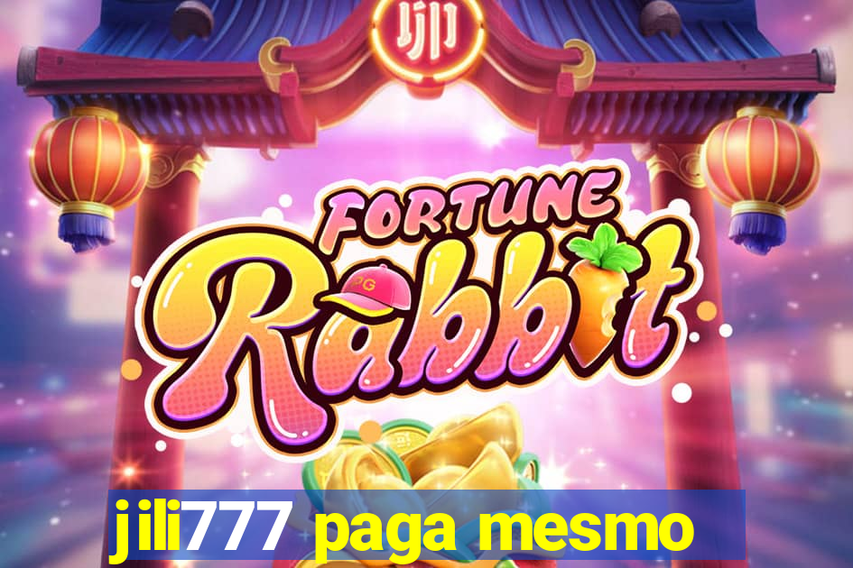 jili777 paga mesmo