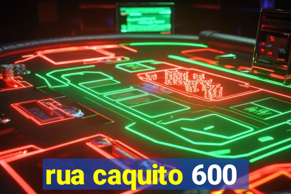 rua caquito 600