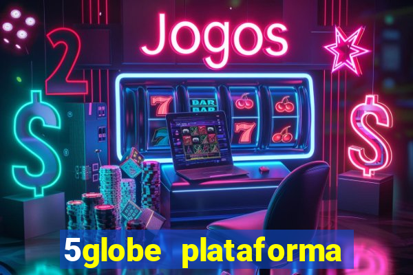 5globe plataforma de jogos