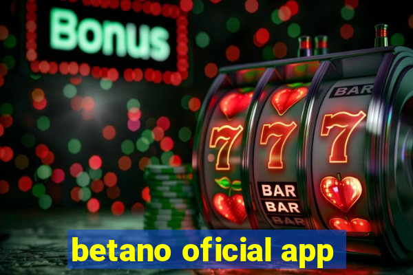 betano oficial app