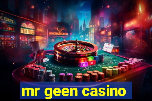 mr geen casino