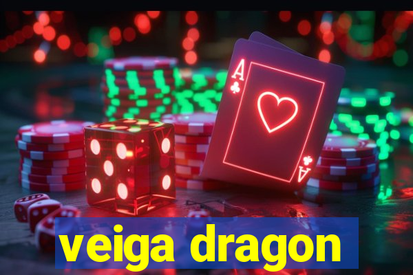 veiga dragon