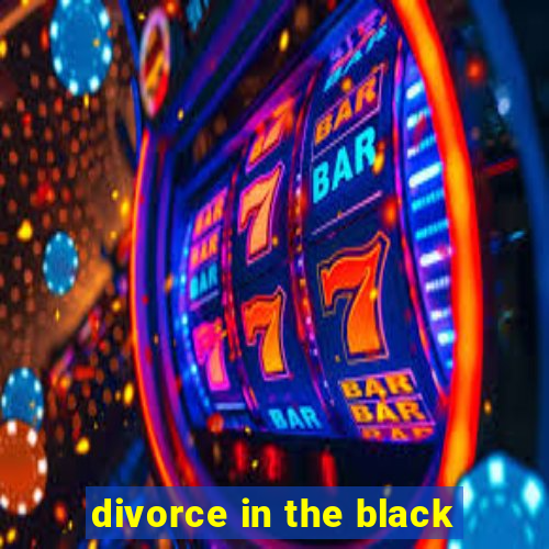 divorce in the black