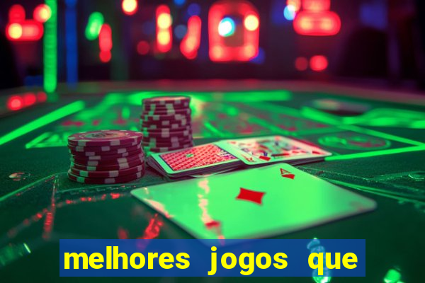 melhores jogos que ganha dinheiro de verdade