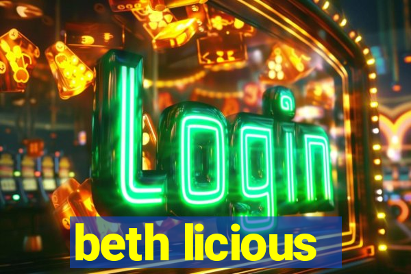 beth licious