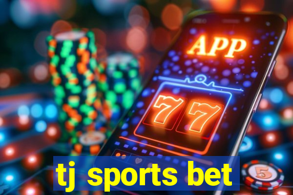 tj sports bet