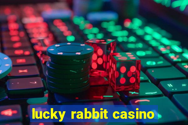 lucky rabbit casino