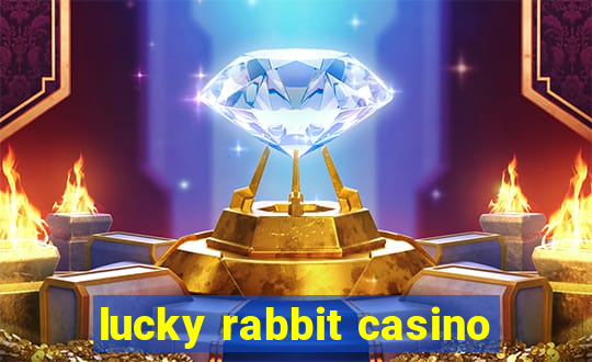 lucky rabbit casino