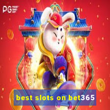 best slots on bet365