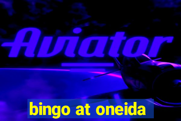 bingo at oneida