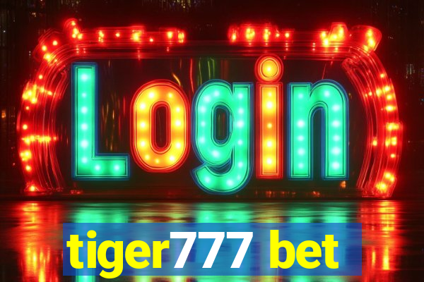 tiger777 bet