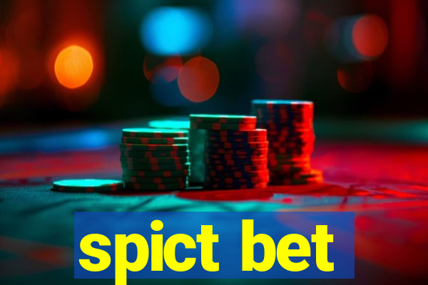 spict bet