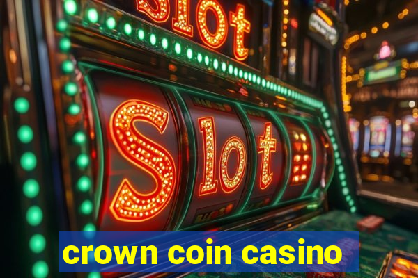 crown coin casino