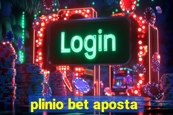 plinio bet aposta