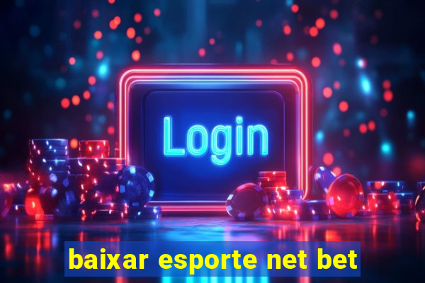 baixar esporte net bet