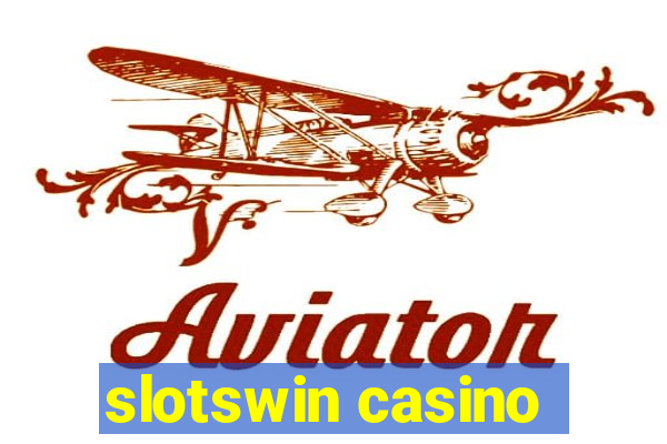 slotswin casino