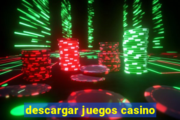 descargar juegos casino