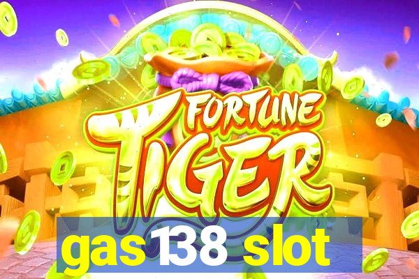 gas138 slot