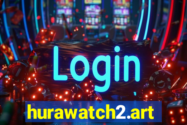 hurawatch2.art