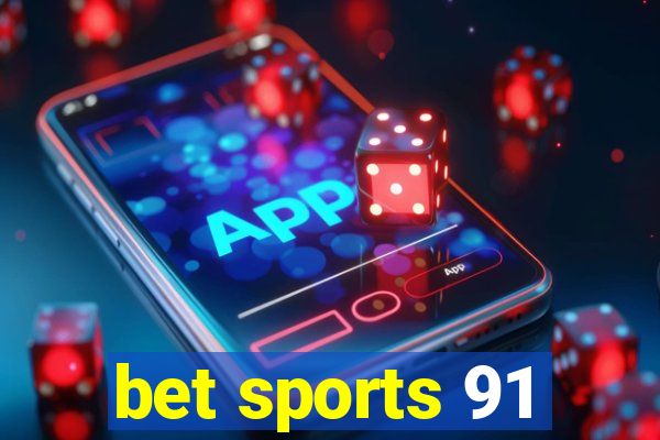 bet sports 91