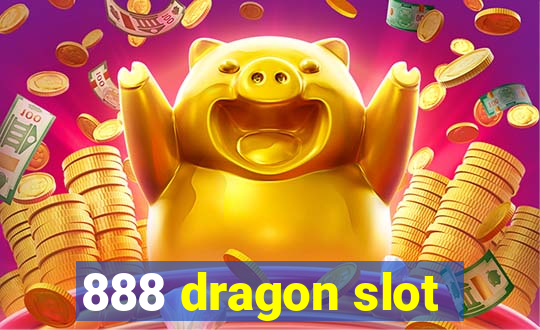 888 dragon slot