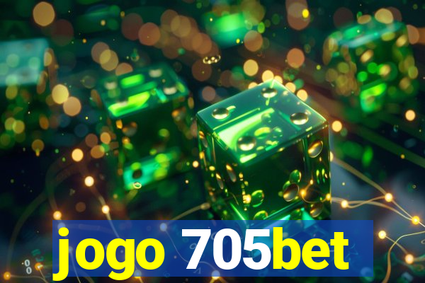 jogo 705bet