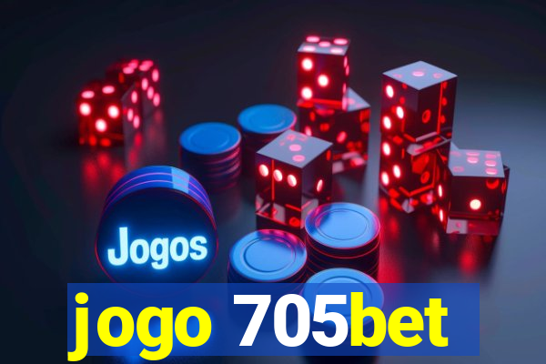 jogo 705bet