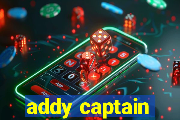 addy captain