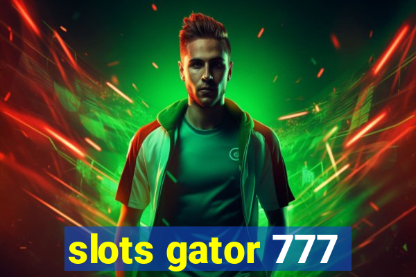 slots gator 777