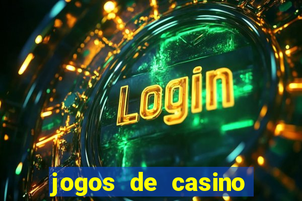 jogos de casino com bonus de registo