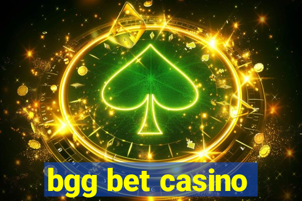 bgg bet casino