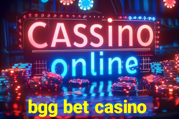 bgg bet casino