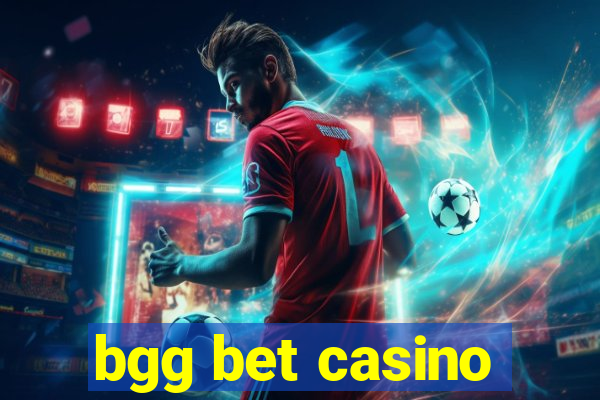 bgg bet casino