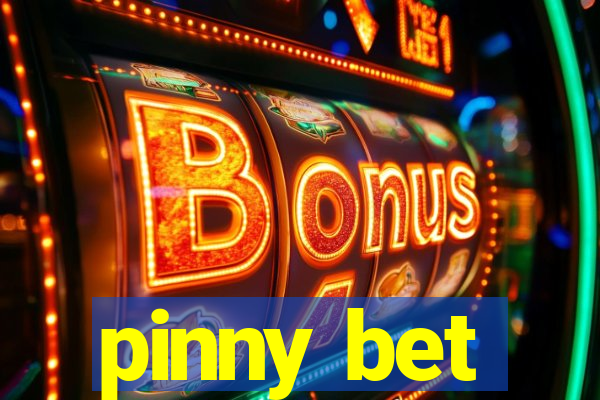 pinny bet