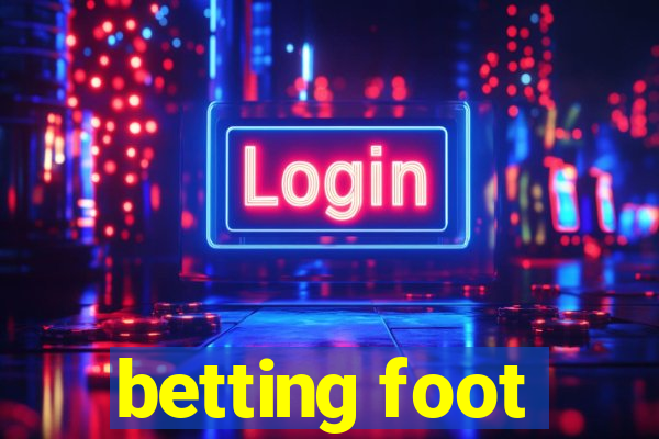 betting foot