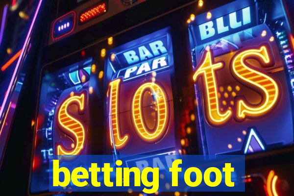 betting foot